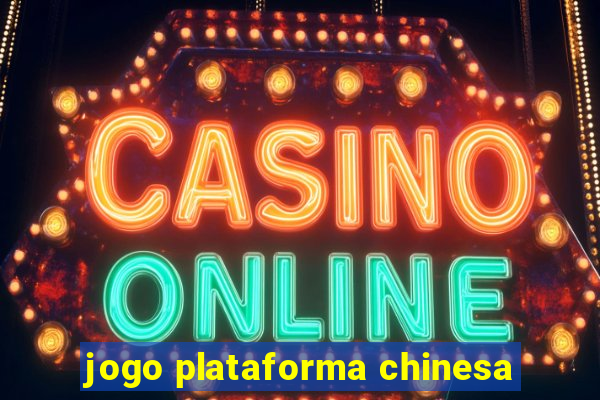 jogo plataforma chinesa