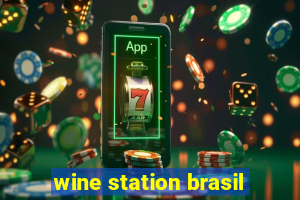 wine station brasil