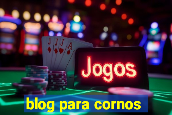 blog para cornos