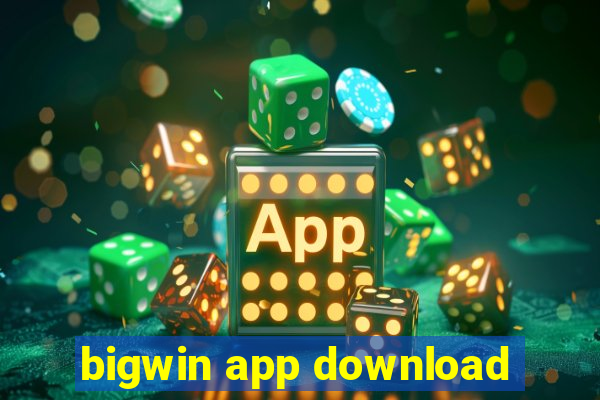 bigwin app download