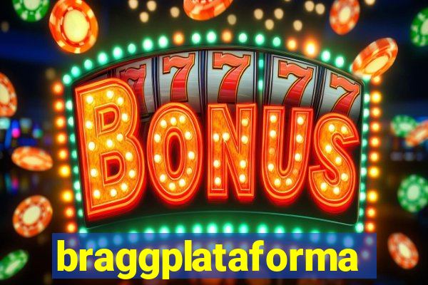 braggplataforma