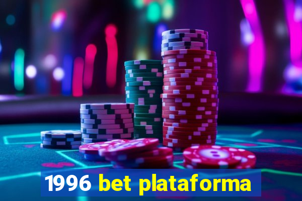 1996 bet plataforma