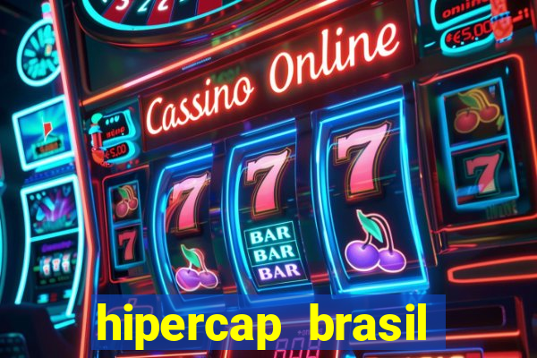 hipercap brasil como funciona