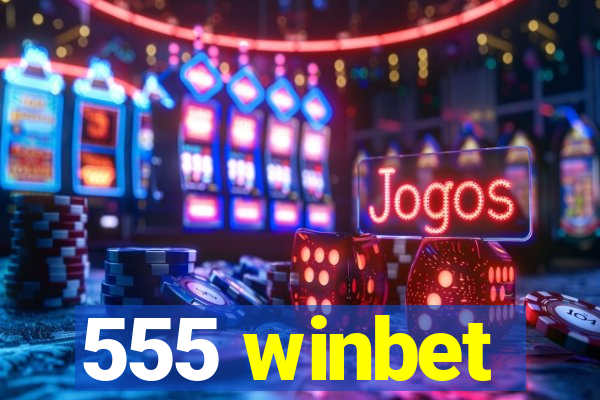 555 winbet