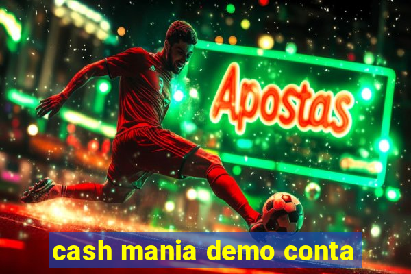 cash mania demo conta