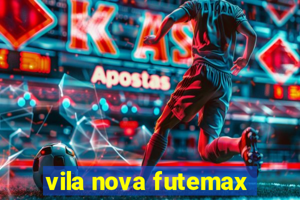 vila nova futemax