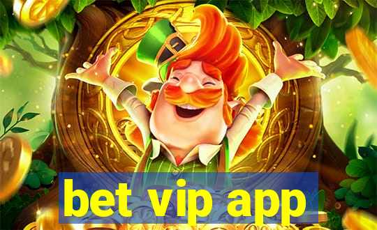 bet vip app