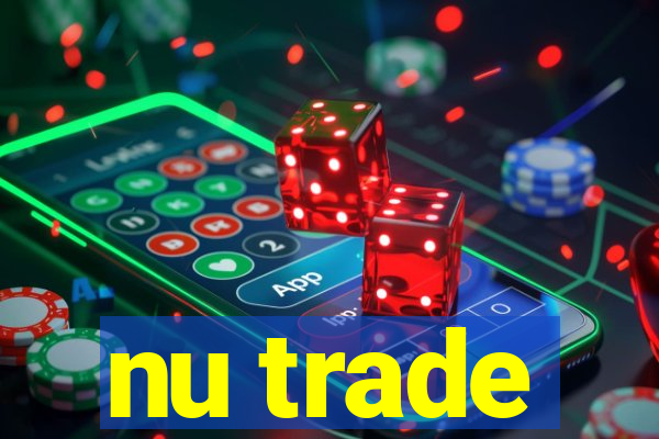 nu trade