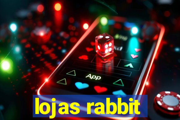 lojas rabbit