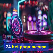 74 bet paga mesmo