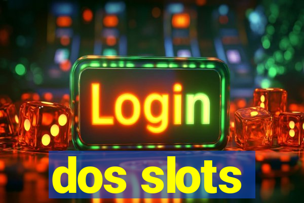 dos slots