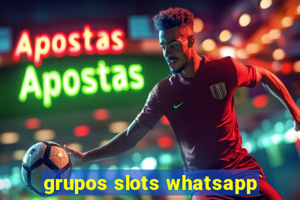 grupos slots whatsapp