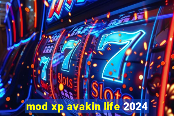 mod xp avakin life 2024