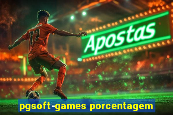 pgsoft-games porcentagem