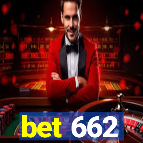 bet 662