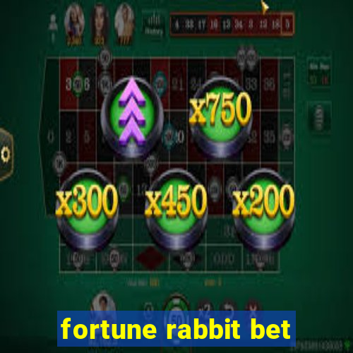 fortune rabbit bet