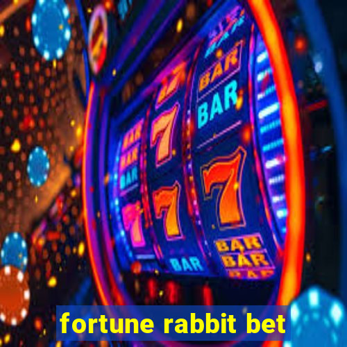 fortune rabbit bet