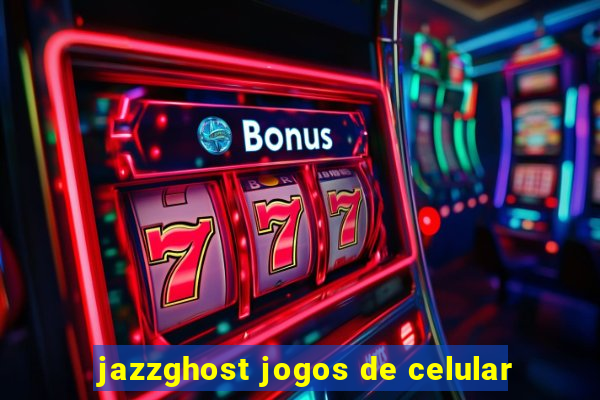 jazzghost jogos de celular