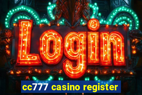 cc777 casino register