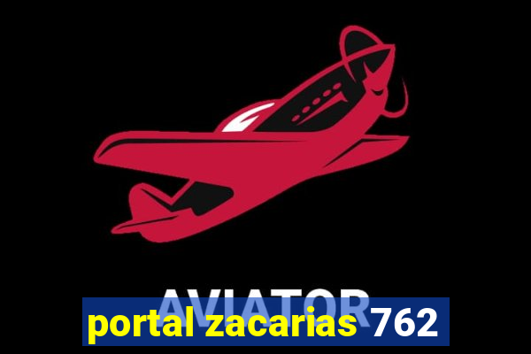 portal zacarias 762