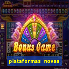 plataformas novas do tigrinho