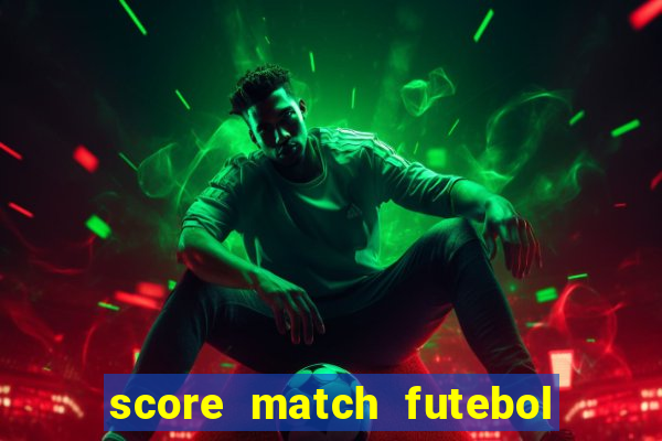 score match futebol pvp dinheiro infinito