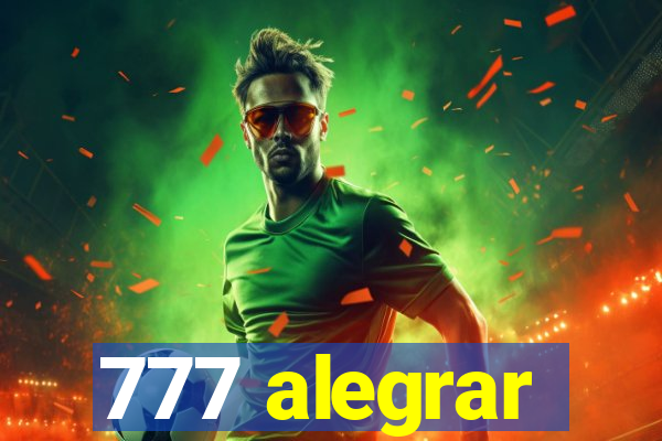 777 alegrar