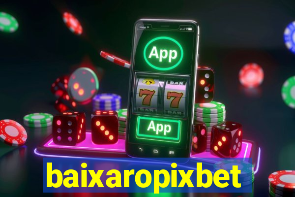 baixaropixbet