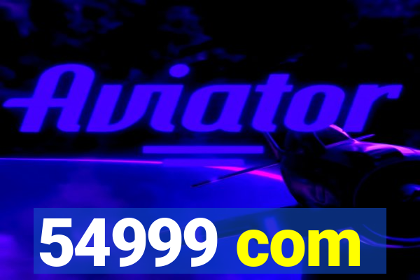 54999 com