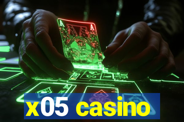 x05 casino