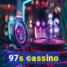 97s cassino