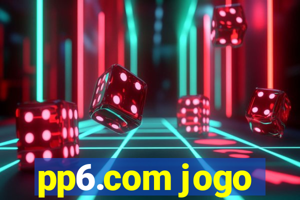 pp6.com jogo