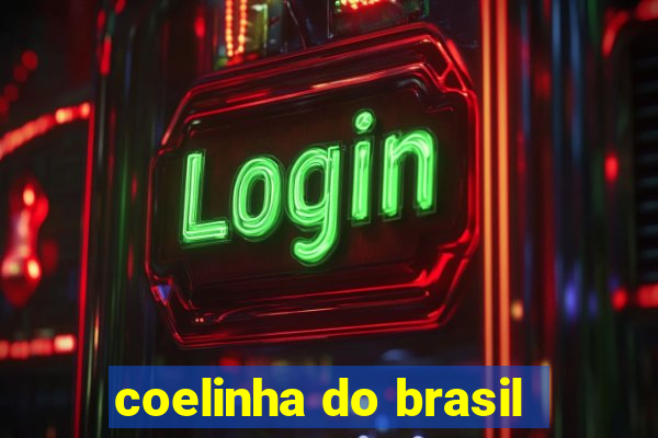 coelinha do brasil