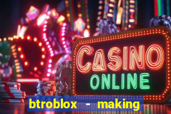 btroblox - making roblox better