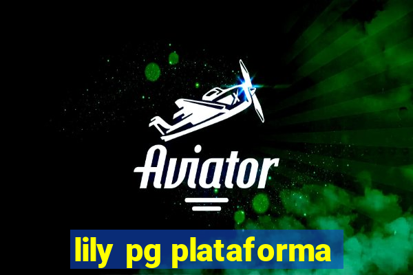 lily pg plataforma