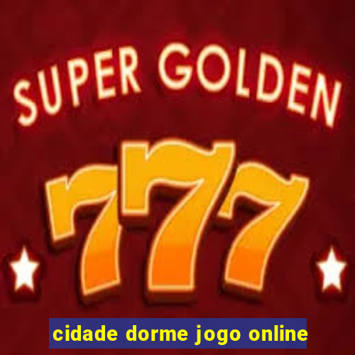 cidade dorme jogo online