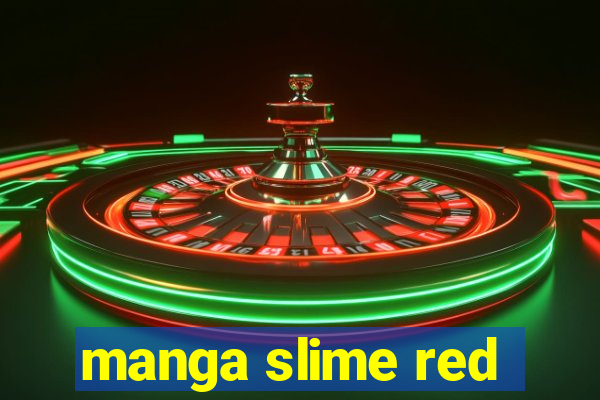 manga slime red