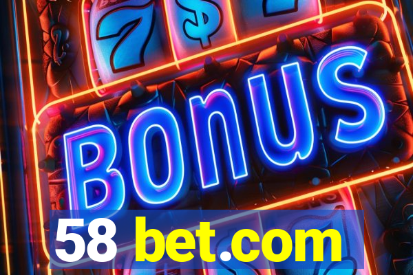 58 bet.com