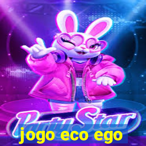 jogo eco ego