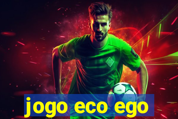 jogo eco ego