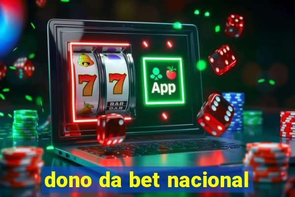 dono da bet nacional