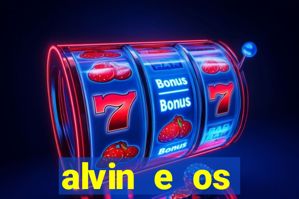 alvin e os esquilos 3 filme completo dublado download