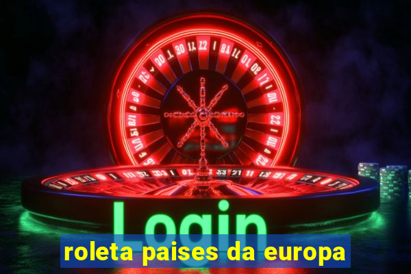 roleta paises da europa