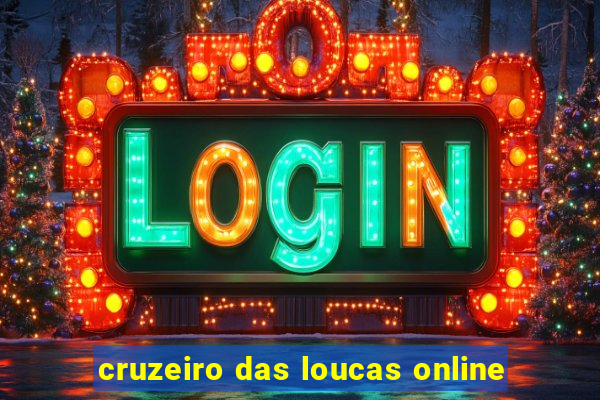 cruzeiro das loucas online