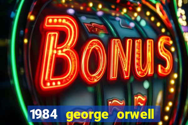 1984 george orwell pdf companhia das letras