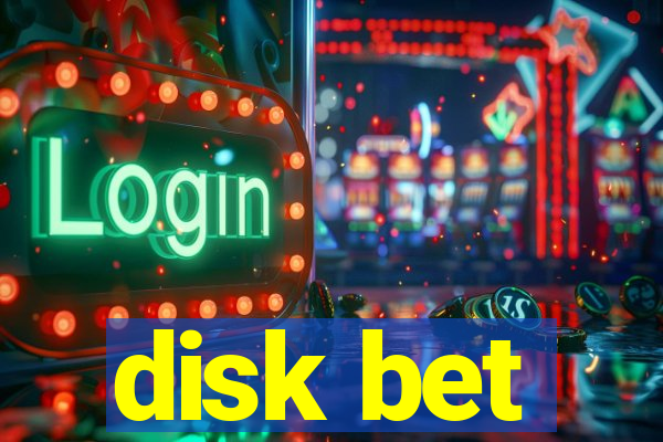 disk bet