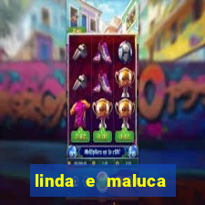 linda e maluca orochi letra