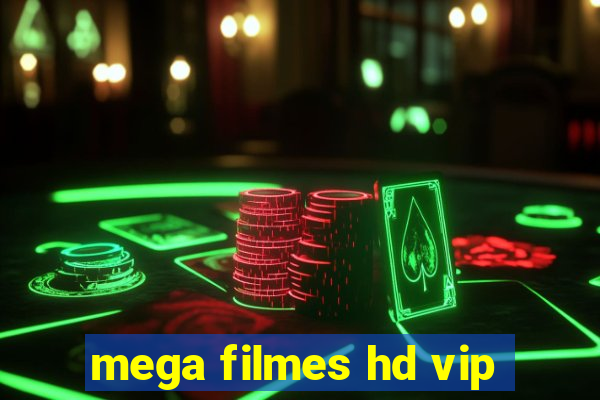 mega filmes hd vip