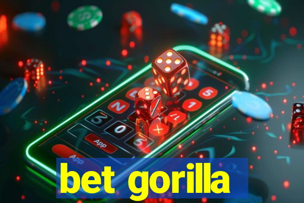 bet gorilla