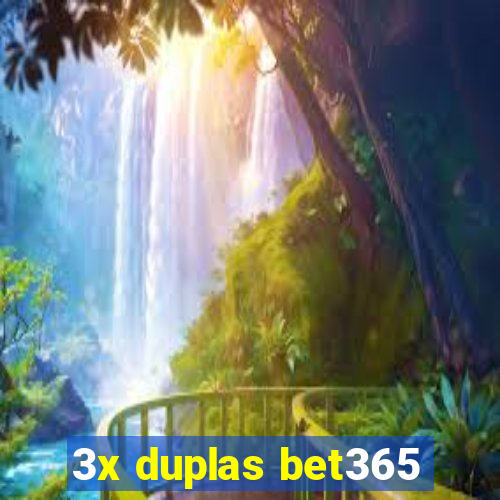 3x duplas bet365